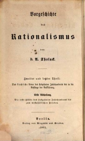 Vorgeschichte des Rationalismus, 2. Das kirchliche Leben im siebzehnten Jahrhundert. 1. Die erste Hälfte des siebzehnten Jahrhunderts bis zum Westphälischen Frieden