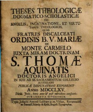 Theses Theologicae Dogmatico-Scholasticae De Angelis, Incarnatione, Et Virtutibus Theologicis