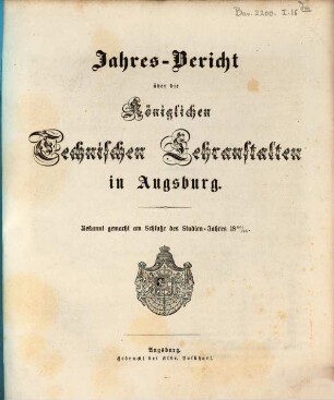 Jahresbericht über die königlichen technischen Lehranstalten in Augsburg, 1860/61 (1861)
