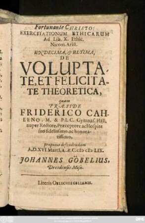 Exercitationum Ethicarum Ad Lib. X. Ethic. Nicom. Arist. Undecima, & Ultima, De Voluptate, Et Felicitate Theoretica