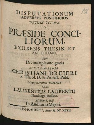 18: De Praeside Conciliorum : Exhbens Thesin Et Antithesin