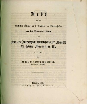 Rede in der öffentlichen Sitzung der K. Akademie der Wissenschaften am 28. November 1861 zur Feier des Allerhöchsten Geburtsfestes Sr. Majestät des Königs Maximilian II.