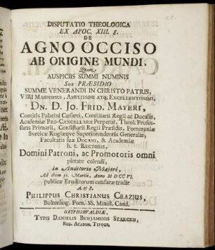 Disputatio Theologica Ex Apoc. XIII. 8. De Agno Occiso Ab Origine Mundi : Ad diem 31. Martii, Anno MDCCVI.