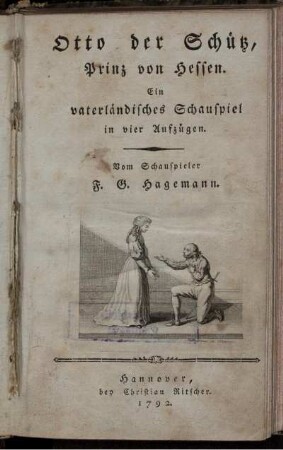 Otto der Schütz, Prinz von Hessen : Ein vaterländisches Schauspiel in vier Aufzügen