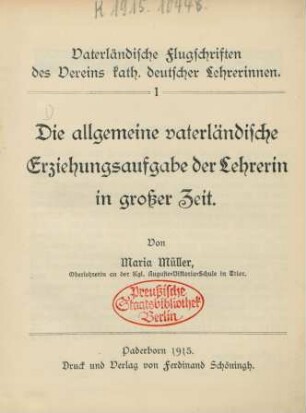 Die allgemeine vaterländische Erziehungsaufgabe der Lehrerin in großer Zeit