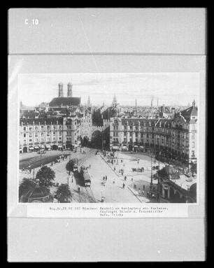 München, Karlsplatz : München. Rondell am Karlsplatz mit Karlstor, Kufunger Straße und Frauenkirche