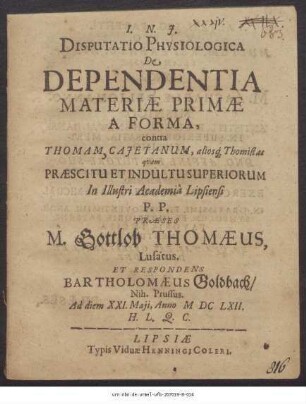 Disputatio Physiologica De Dependentia Materiae Primae A Forma, contra Thomam Caietanum, aliosq[ue] Thomistas