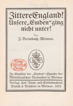 Zittere England! : Unsere "Emden" ging nicht unter!