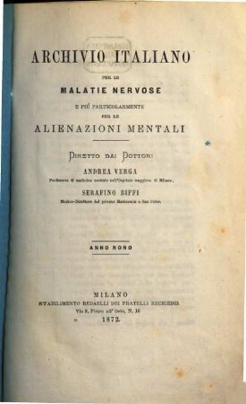 Archivio italiano per le malattie nervose e più particolarmente per le alienazioni mentali. 9. 1872