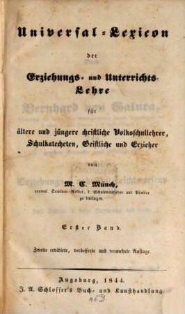 Universal-Lexicon der Erziehungs- und Unterrichts-Lehre : für ältere und jüngere christliche Volksschullehrer, Schulkatecheten, Geistliche und Erzieher, 1
