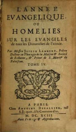 L' Année Evangelique, Ou Homelies Sur Les Evangiles de tous les Dimanches de l'année, 4