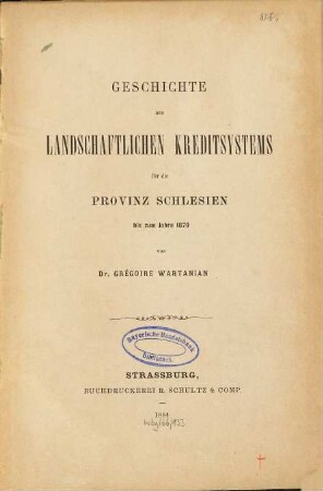 Geschichte des landschaftlichen Kreditsystems für die Provinz Schlesien bis zum Jahre 1870