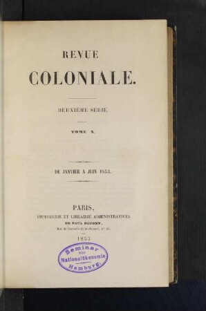 Tome 10.1853, Janvier à Juin: Revue coloniale