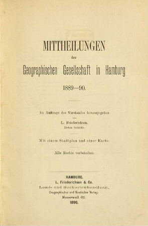 Mitteilungen der Geographischen Gesellschaft in Hamburg. 1889/90 (1890), H. 1 - 2