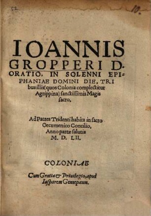 Oratio in solenni Epiphaniae Domini die ... ad Patres Tridenti habita in sacro Oecumenico Concilio Ao. 1552