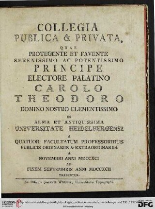 Collegia publica et privata, quae ... in alma et antiquissima Universitate Heidelbergensi ... tradentur