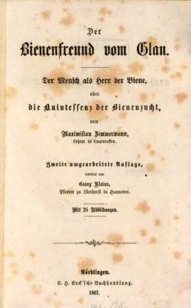 Der Bienenfreund vom Glan : der Mensch als Herr der Biene, oder die Quintessenz der Bienenzucht