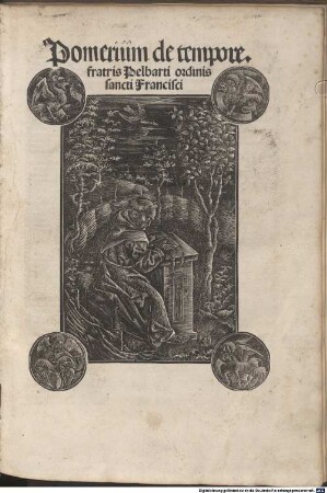 Pomerium de tempore fratris Pelbarti ordinis sancti Francisci