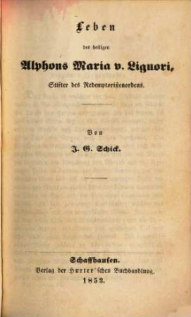 Leben des heiligen Alphons Maria v. Liguori, Stifter des Redemptoristenordens