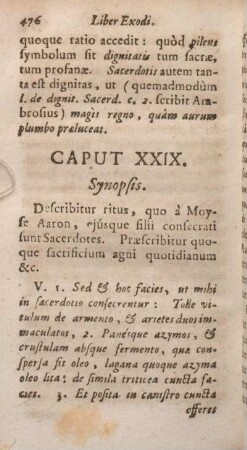Caput XXIX. Synopsis. Describitur ritus, quo à Moyse Aaron, ejúsque filii consecrati sunt Sacerdotes.