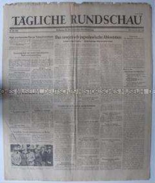 Sowjetische Tageszeitung für die deutsche Bevölkerung "Tägliche Rundschau" u.a. zum 1. Parlament der FDJ und über Pläne der Westalliierten zur Teilung Deutschlands