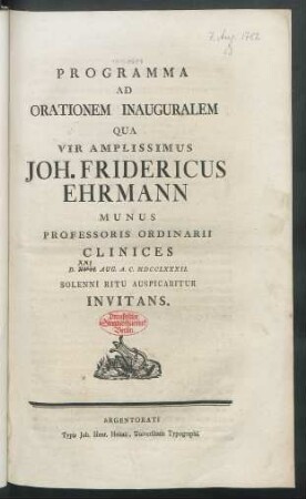 Programma Ad Orationem Inauguralem Qua Vir Amplissimus Joh. Fridericus Ermann Munus Professoris Ordinarii Clinices D. XVII. Aug. A. C. MDCCLXXXII. Solenni Ritu Auspicabitur Invitans