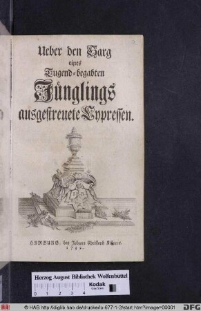 Ueber den Sarg eines Tugend-begabten Jünglings ausgestreuete Cypressen