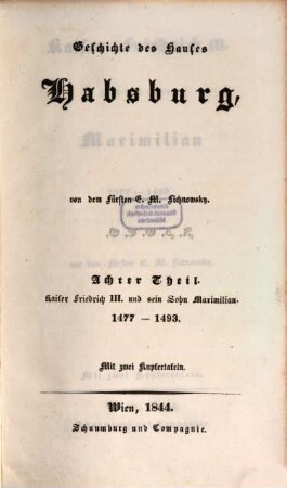 Geschichte des Hauses Habsburg, 8. Kaiser Friedrich III. und sein Sohn Maximilian, 1477 - 1493