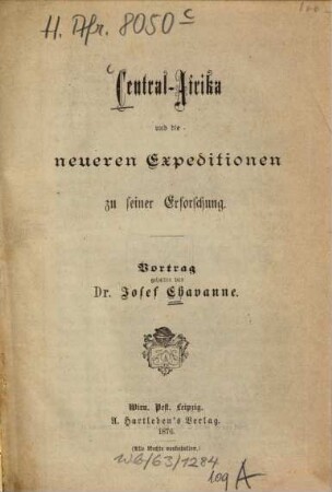 Central-Afrika und die neueren Expeditionen zu seiner Erforschung