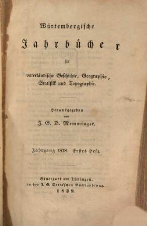 Württembergische Jahrbücher für vaterländische Geschichte, Geographie, Statistik und Topographie. 1838
