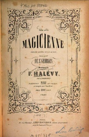 La magicienne : grand opera en 5 actes ; poëme de St. Georges ; [Uraufführung 1858]