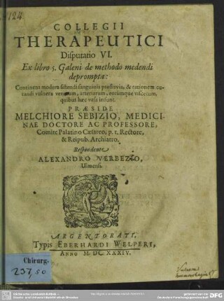 6: Galeni de methodo medendi deprompta, continens modum sistendi sanguinio profluwa, et rationem curandi vulnera venarum, ... : ex libro 5