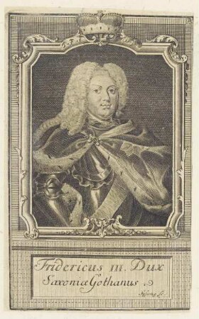 Bildnis des Fridericus III., Dux Saxoniae Gothanus