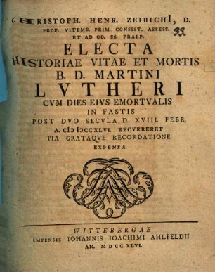 Electa historiae vitae et mortis B. D. Mart. Lutheri