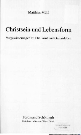 Christsein und Lebensform : Vergewisserungen zu Ehe, Amt und Ordensleben