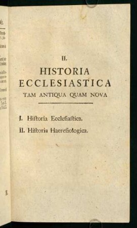 II. Historia Ecclesiastica tam antiqua quam nova
