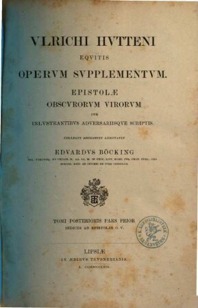 Ulrichs von Hutten Schriften. [7,1], Supplementum ; Epistolae obscurum virorum cum inlustrantibus adversariisque scriptis ; T. 2,1