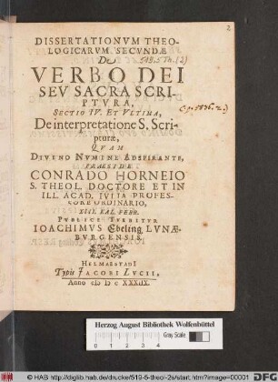Dissertationum Theologicarum Secunda, De Verbo Dei Seu Sacra Scriptura : Sectio I. De auctoritate S. Scripturae
