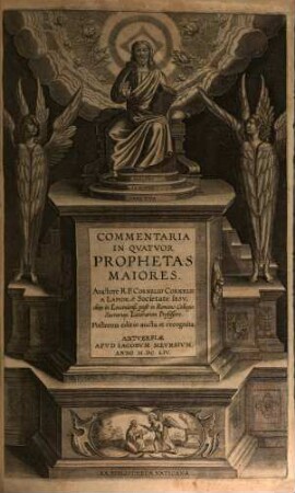 R. P. Cornelii Cornelii A Lapide, ... Commentaria, 6. In Quatuor Prophetas Maiores