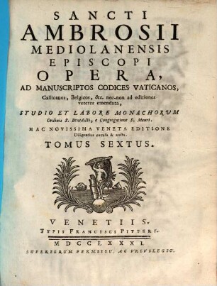Sancti Ambrosii Mediolanensis Episcopi Opera, Ad Manuscriptos Codices Vaticanos, Gallicanos, Belgicos, ..., 6