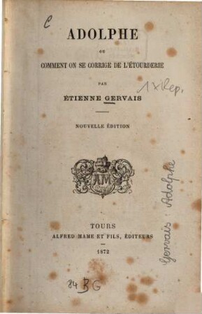 Adolphe ou comment ou se corrige de l‛étourderie par Étienne Gervais