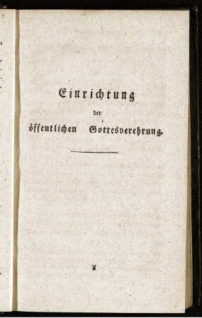 Einrichtung der öffentlichen Gottesverehrung.