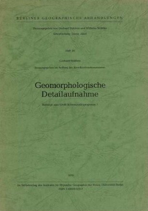 30: Geomorphologische Detailaufnahme : Beiträge zum GMK-Schwerpunktprogramm I