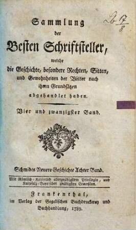 Michael Ignaz Schmidts Kaiserl. Königl. wirklichen Hofraths, Directors des Kaiserl. Königl. Hausarchivs, und der Büchercensur Commission-Beysitzers Neuere Geschichte der Deutschen, 8. Ferdinand II. : Vom Jahr 1620 bis 1630.