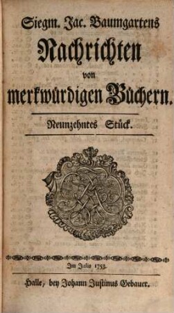 Siegm. Jac. Baumgartens Nachrichten von merkwürdigen Büchern. 4, 4 = Stück 19 - 24. 1753