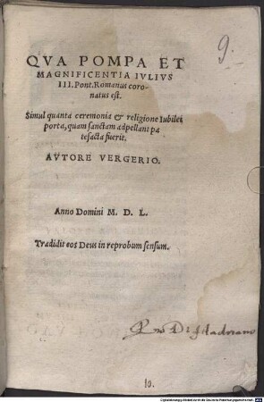 Qva Pompa Et Magnificentia Ivlivs III. Pont. Romanus coronatus est : Simul quanta ceremonia et religione Iubilei porta, quam sanctam adpellant patefacta fuerit