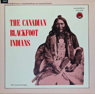 The Canadian Blackfoot Indians "The Scalp Lock Singers"