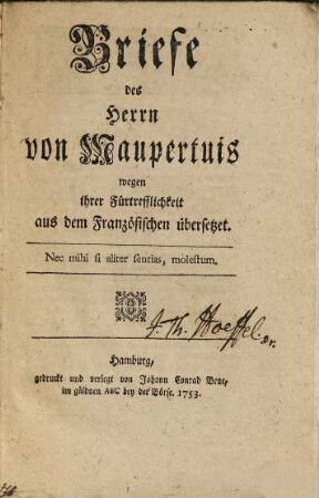 Briefe des Herrn von Maupertuis : wegen ihrer Fürtrefflichkeit aus dem Französischen übersetzet