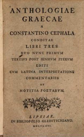 Anthologiae Graecae A Constantino Cephala Conditae Libri Tres