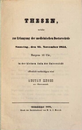 Thesen, welche zur Erlangung der med. Doctorwürde den 25. Nov. 1854 ... öff. vertheidigen wird Gustav Knoes